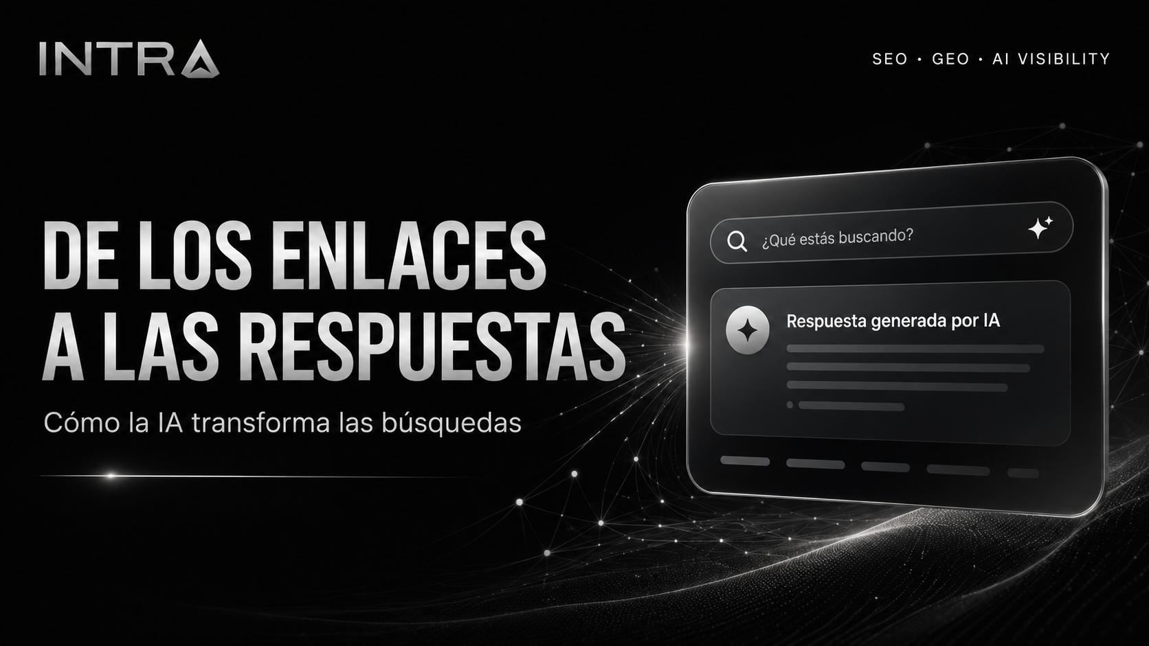 Portada del blog de INTRA sobre cómo la inteligencia artificial transforma las búsquedas, el SEO, el GEO y la visibilidad digital.